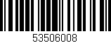 Código de barras (EAN, GTIN, SKU, ISBN): '53506008'