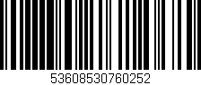 Código de barras (EAN, GTIN, SKU, ISBN): '53608530760252'