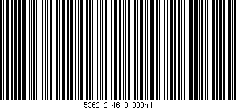 Código de barras (EAN, GTIN, SKU, ISBN): '5362_2146_0_800ml'