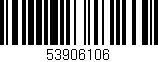 Código de barras (EAN, GTIN, SKU, ISBN): '53906106'