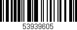 Código de barras (EAN, GTIN, SKU, ISBN): '53939605'
