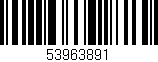 Código de barras (EAN, GTIN, SKU, ISBN): '53963891'