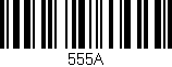 Código de barras (EAN, GTIN, SKU, ISBN): '555A'