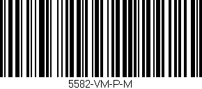 Código de barras (EAN, GTIN, SKU, ISBN): '5582-VM-P-M'