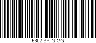 Código de barras (EAN, GTIN, SKU, ISBN): '5602-BR-G-GG'