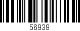 Código de barras (EAN, GTIN, SKU, ISBN): '56939'