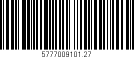 Código de barras (EAN, GTIN, SKU, ISBN): '5777009101.27'