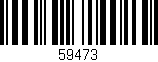 Código de barras (EAN, GTIN, SKU, ISBN): '59473'