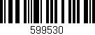 Código de barras (EAN, GTIN, SKU, ISBN): '599530'