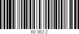 Código de barras (EAN, GTIN, SKU, ISBN): '60.362-2'