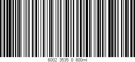 Código de barras (EAN, GTIN, SKU, ISBN): '6002_3535_0_800ml'