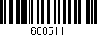 Código de barras (EAN, GTIN, SKU, ISBN): '600511'