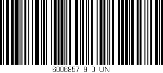 Código de barras (EAN, GTIN, SKU, ISBN): '6006857_9_0_UN'