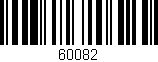 Código de barras (EAN, GTIN, SKU, ISBN): '60082'