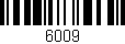 Código de barras (EAN, GTIN, SKU, ISBN): '6009'