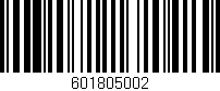 Código de barras (EAN, GTIN, SKU, ISBN): '601805002'