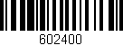 Código de barras (EAN, GTIN, SKU, ISBN): '602400'