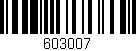 Código de barras (EAN, GTIN, SKU, ISBN): '603007'
