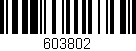 Código de barras (EAN, GTIN, SKU, ISBN): '603802'