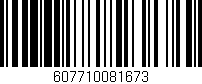 Código de barras (EAN, GTIN, SKU, ISBN): '607710081673'