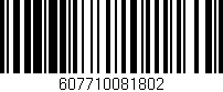 Código de barras (EAN, GTIN, SKU, ISBN): '607710081802'