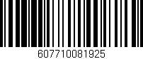 Código de barras (EAN, GTIN, SKU, ISBN): '607710081925'