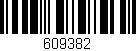 Código de barras (EAN, GTIN, SKU, ISBN): '609382'