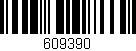 Código de barras (EAN, GTIN, SKU, ISBN): '609390'