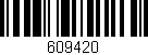 Código de barras (EAN, GTIN, SKU, ISBN): '609420'