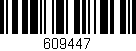Código de barras (EAN, GTIN, SKU, ISBN): '609447'
