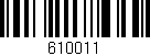 Código de barras (EAN, GTIN, SKU, ISBN): '610011'