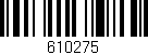 Código de barras (EAN, GTIN, SKU, ISBN): '610275'