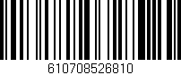Código de barras (EAN, GTIN, SKU, ISBN): '610708526810'
