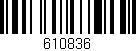 Código de barras (EAN, GTIN, SKU, ISBN): '610836'