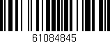 Código de barras (EAN, GTIN, SKU, ISBN): '61084845'