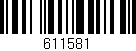 Código de barras (EAN, GTIN, SKU, ISBN): '611581'