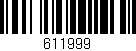 Código de barras (EAN, GTIN, SKU, ISBN): '611999'