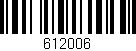 Código de barras (EAN, GTIN, SKU, ISBN): '612006'