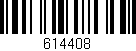 Código de barras (EAN, GTIN, SKU, ISBN): '614408'