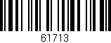 Código de barras (EAN, GTIN, SKU, ISBN): '61713'