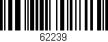 Código de barras (EAN, GTIN, SKU, ISBN): '62239'