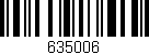 Código de barras (EAN, GTIN, SKU, ISBN): '635006'