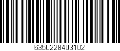 Código de barras (EAN, GTIN, SKU, ISBN): '6350228403102'