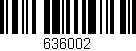 Código de barras (EAN, GTIN, SKU, ISBN): '636002'