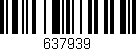 Código de barras (EAN, GTIN, SKU, ISBN): '637939'