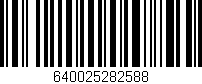 Código de barras (EAN, GTIN, SKU, ISBN): '640025282588'