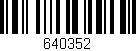 Código de barras (EAN, GTIN, SKU, ISBN): '640352'