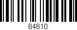 Código de barras (EAN, GTIN, SKU, ISBN): '64610'