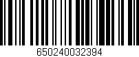 Código de barras (EAN, GTIN, SKU, ISBN): '650240032394'