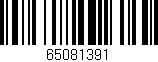 Código de barras (EAN, GTIN, SKU, ISBN): '65081391'